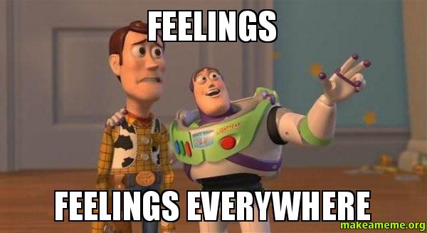http://www.sunlessinseattle.com/wp-content/uploads/2014/12/FEELINGS-FEELINGS-EVERYWHERE.jpg